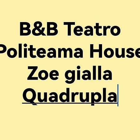 B&B Teatro Politeama House Zoe gialla Palermo Esterno foto